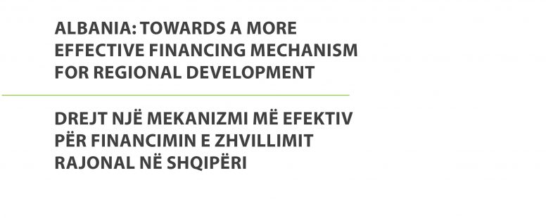 Albania: Towards a more Effective Financing Mechanism for Regional Development